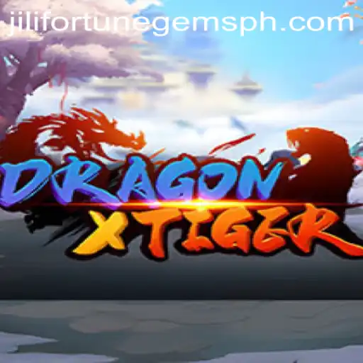 DragonXTiger: Unveiling the Thrill of Jili Fortune Gems